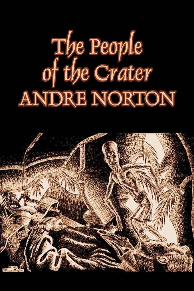 The People of the Crater by Andre Norton Science Fiction Fantasy