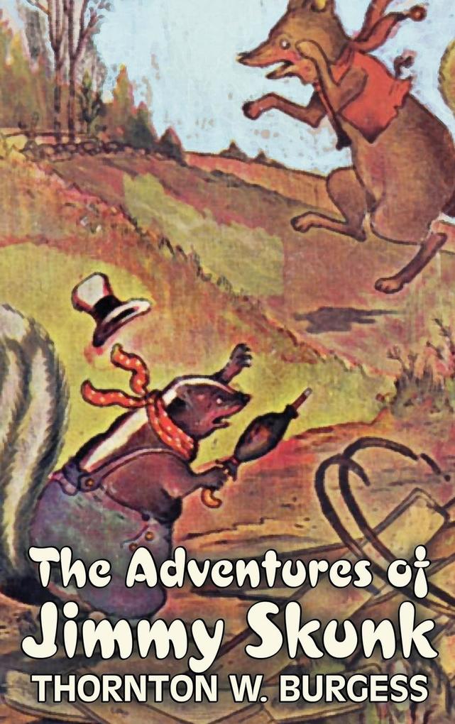 The Adventures of Jimmy Skunk by Thornton Burgess Fiction Animals Fantasy & Magic