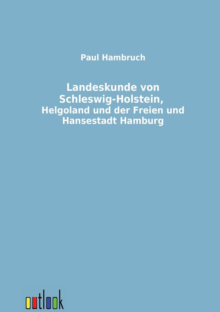 Landeskunde von Schleswig-Holstein Helgoland und der Freien und Hansestadt Hamburg