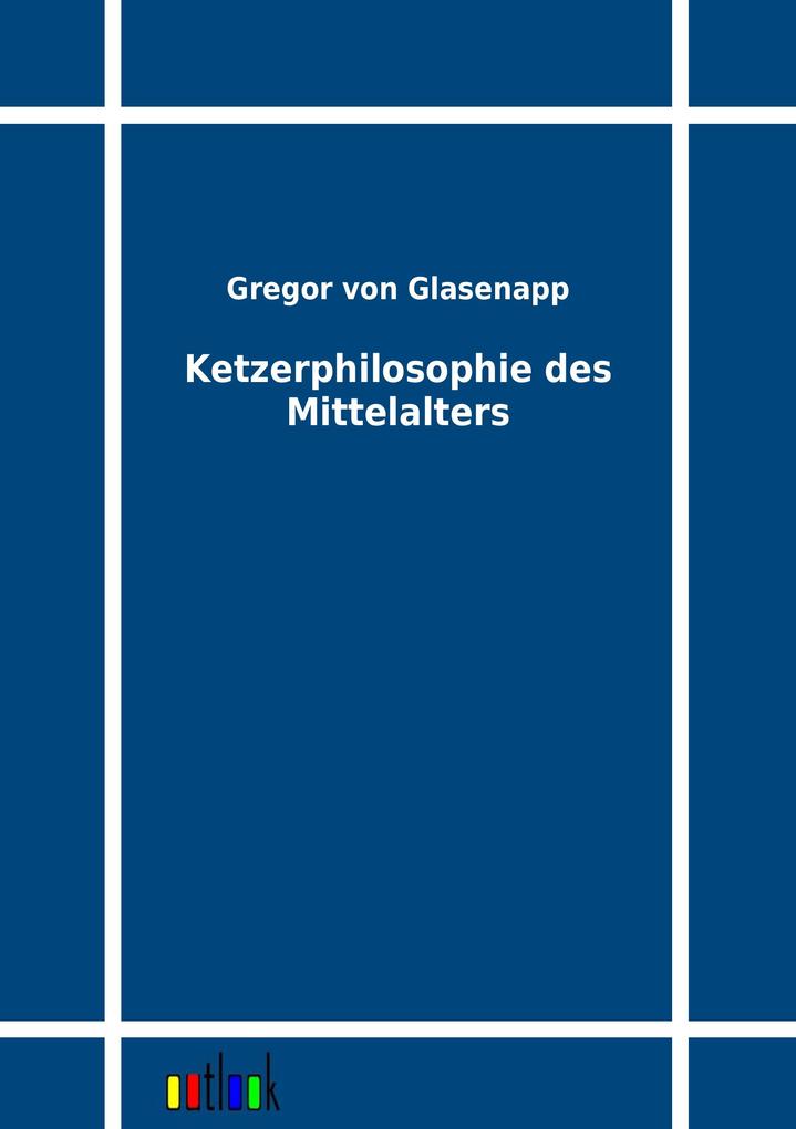 Ketzerphilosophie des Mittelalters