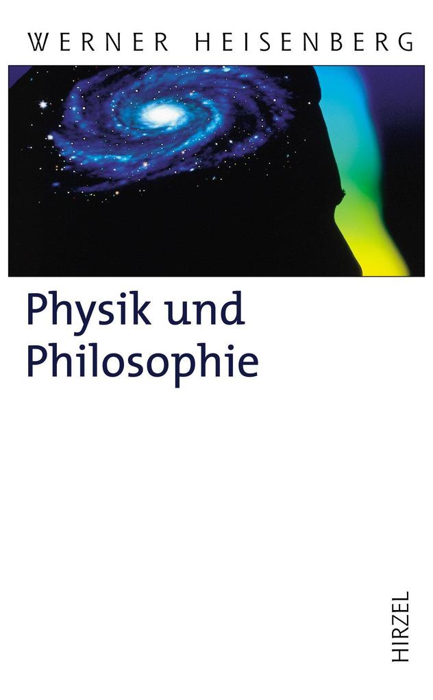 Physik und Philosophie - Werner Heisenberg