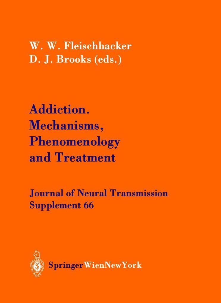 Addiction Mechanisms Phenomenology and Treatment