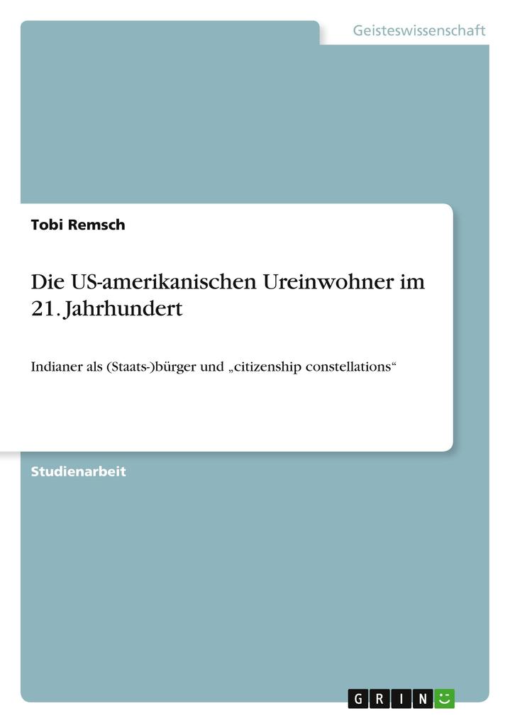 Die US-amerikanischen Ureinwohner im 21. Jahrhundert - Tobi Remsch
