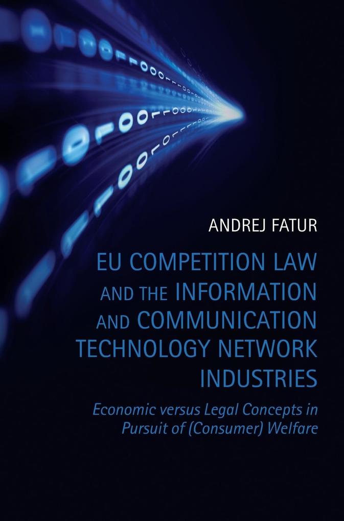 EU Competition Law and the Information and Communication Technology Network Industries