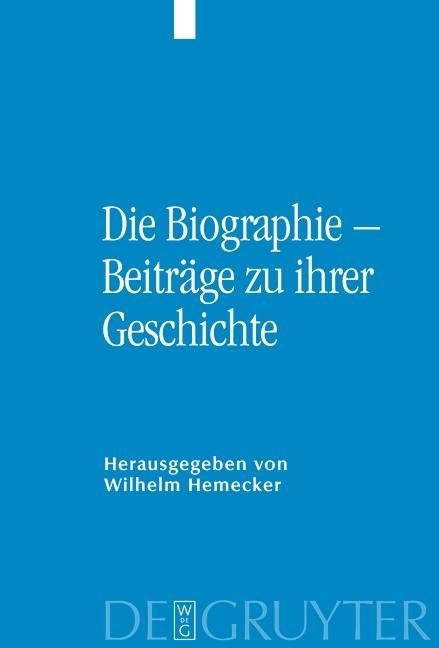 Die Biographie - Beiträge zu ihrer Geschichte