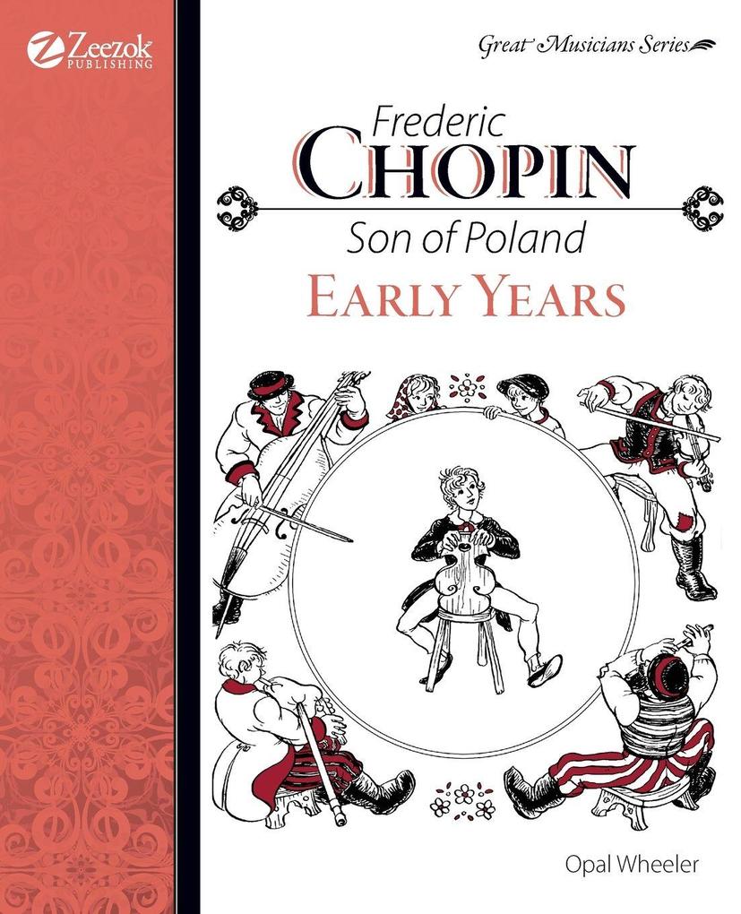 Frederic Chopin Son of Poland Early Years