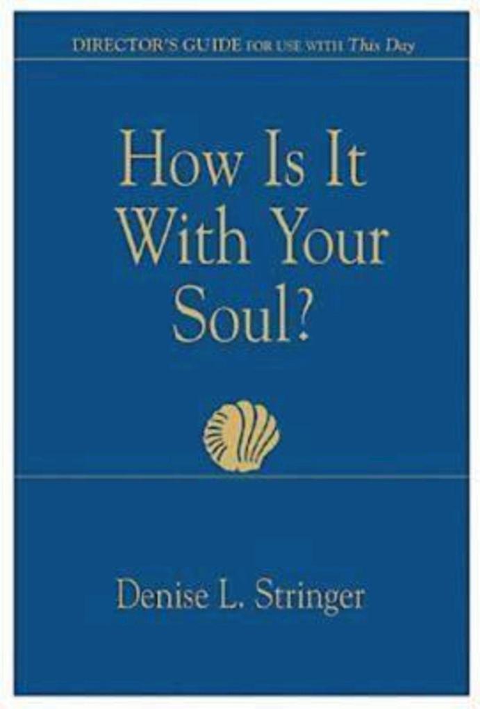 How Is It With Your Soul (Director Guide)