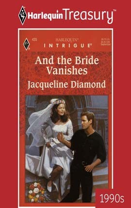 And the Bride Vanishes als eBook Download von Jacqueline Diamond - Jacqueline Diamond