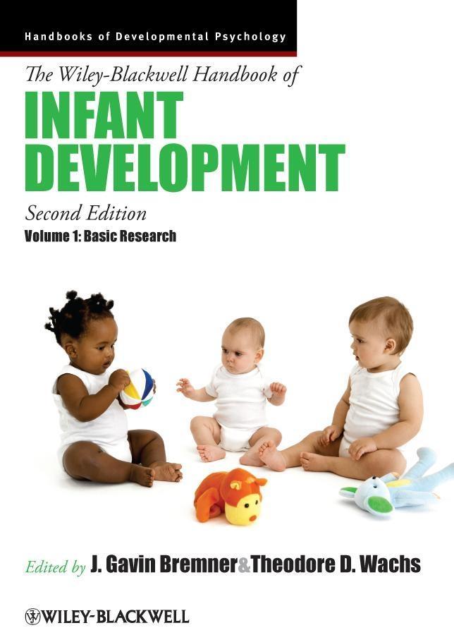The Wiley-Blackwell Handbook of Infant Development Volume 1