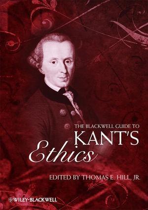 The Blackwell Guide to Kant‘s Ethics