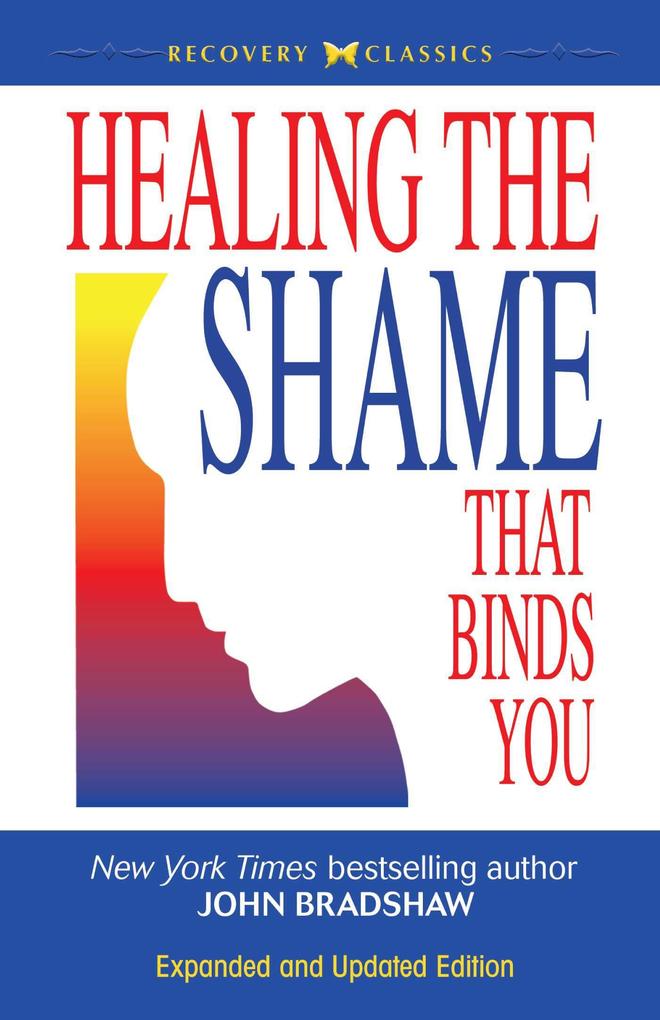 Simon + Schuster Llc Healing The Shame That Binds You