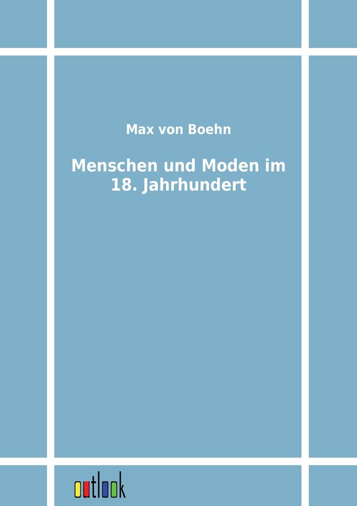 Menschen und Moden im 18. Jahrhundert