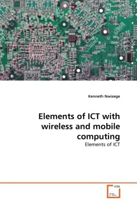 Elements of ICT with wireless and mobile computing