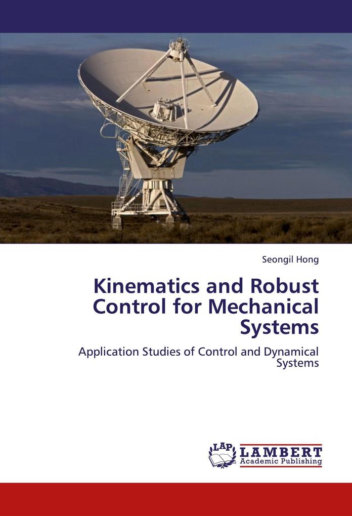 Kinematics and Robust Control for Mechanical Systems