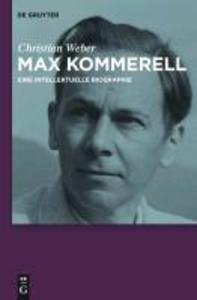 Max Kommerell - Christian Weber
