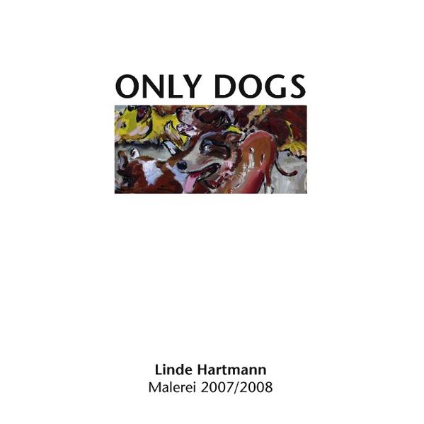 Linde Hartmann ‘ Only Dogs