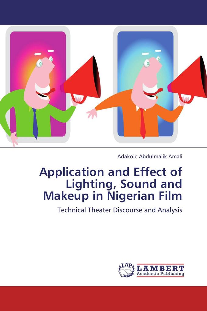 Application and Effect of Lighting Sound and Makeup in Nigerian Film