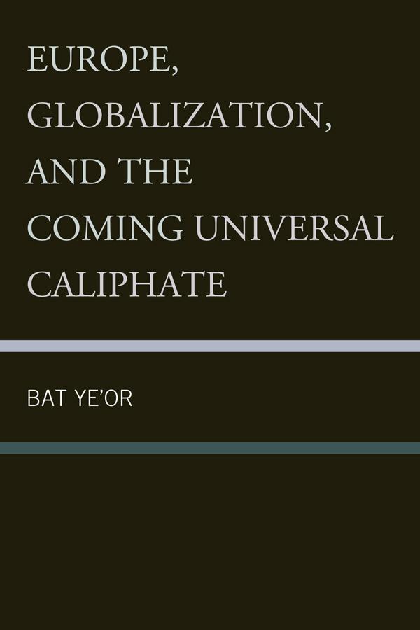 Europe Globalization and the Coming of the Universal Caliphate