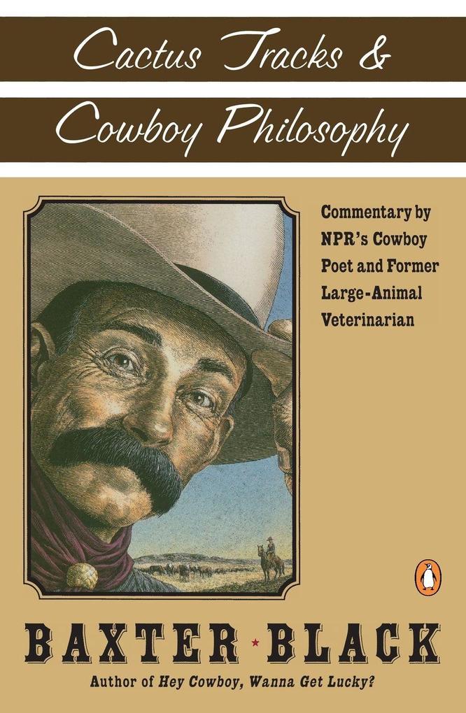 Cactus Tracks and Cowboy Philosophy