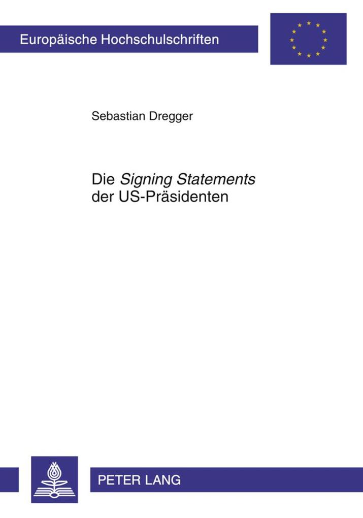 Die 'Signing Statements' der US-Präsidenten