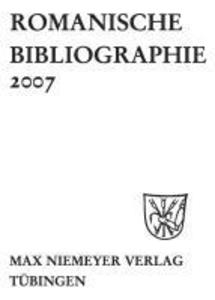 Romanische Bibliographie. Jahrgang 2007 - Günter Holtus