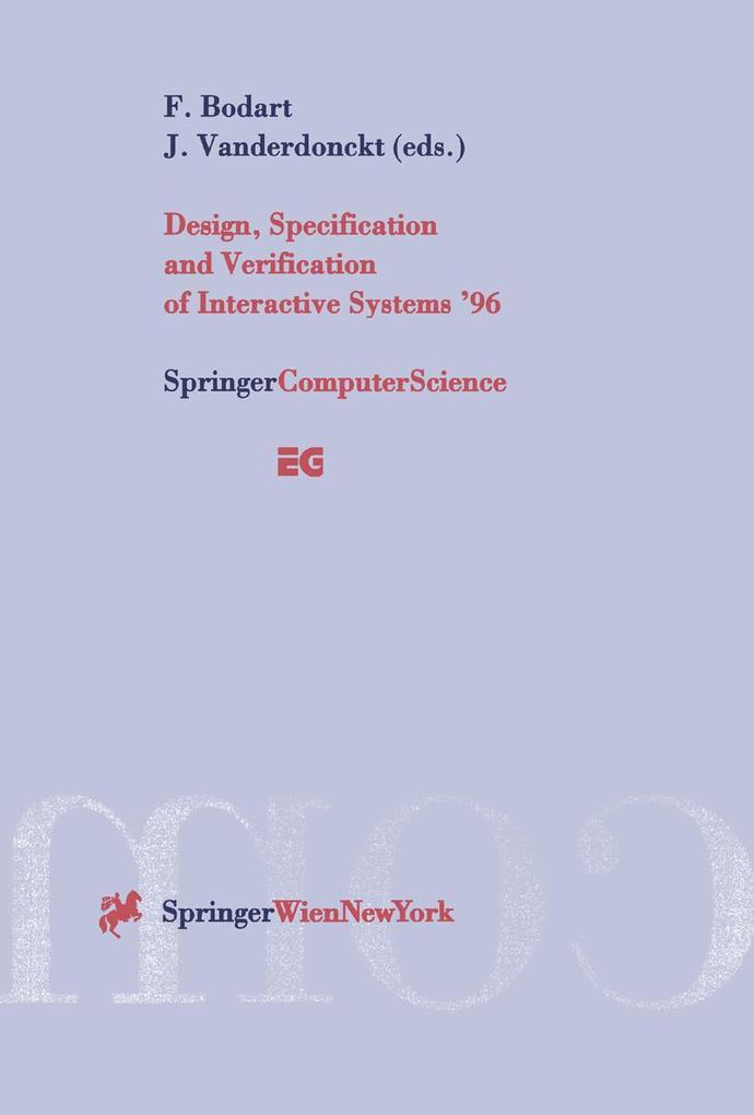 Design Specification and Verification of Interactive Systems '96