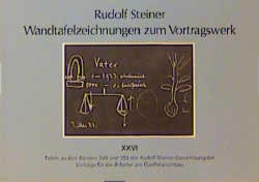 Wandtafelzeichnungen zum Vortragswerk Bd. XXVI