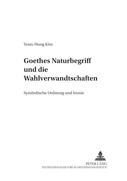 Goethes Naturbegriff und die 'Wahlverwandtschaften'