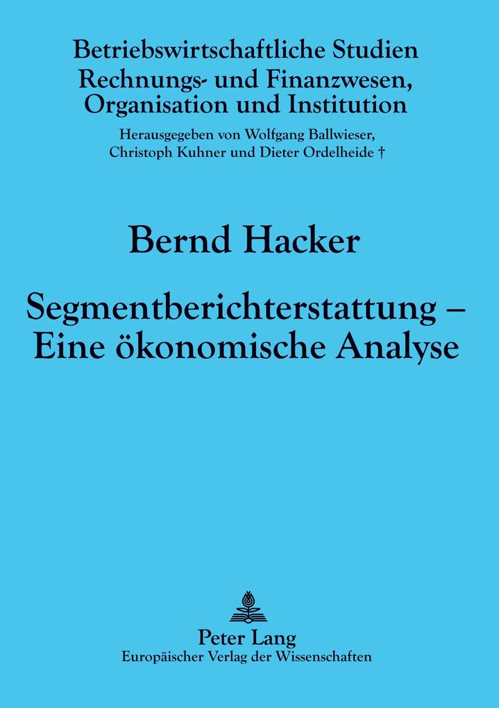 Segmentberichterstattung - Eine ökonomische Analyse