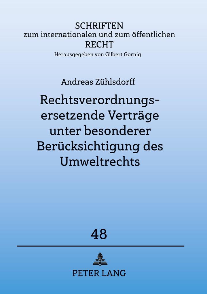 Rechtsverordnungsersetzende Verträge unter besonderer Berücksichtigung des Umweltrechts