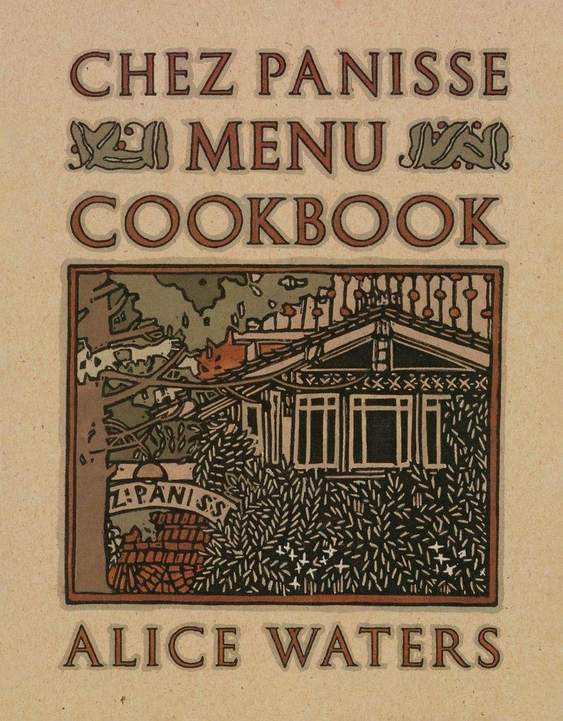 Chez Panisse Menu Cookbook