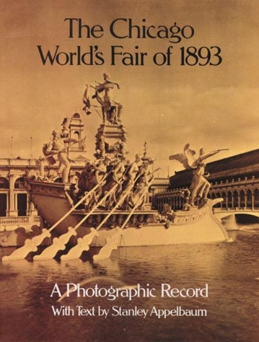 The Chicago World‘s Fair of 1893: A Photographic Record
