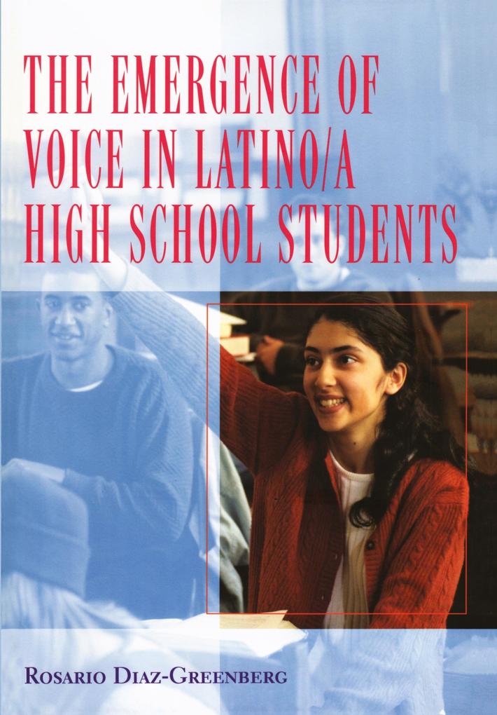 The Emergence of Voice in Latino/a High School Students