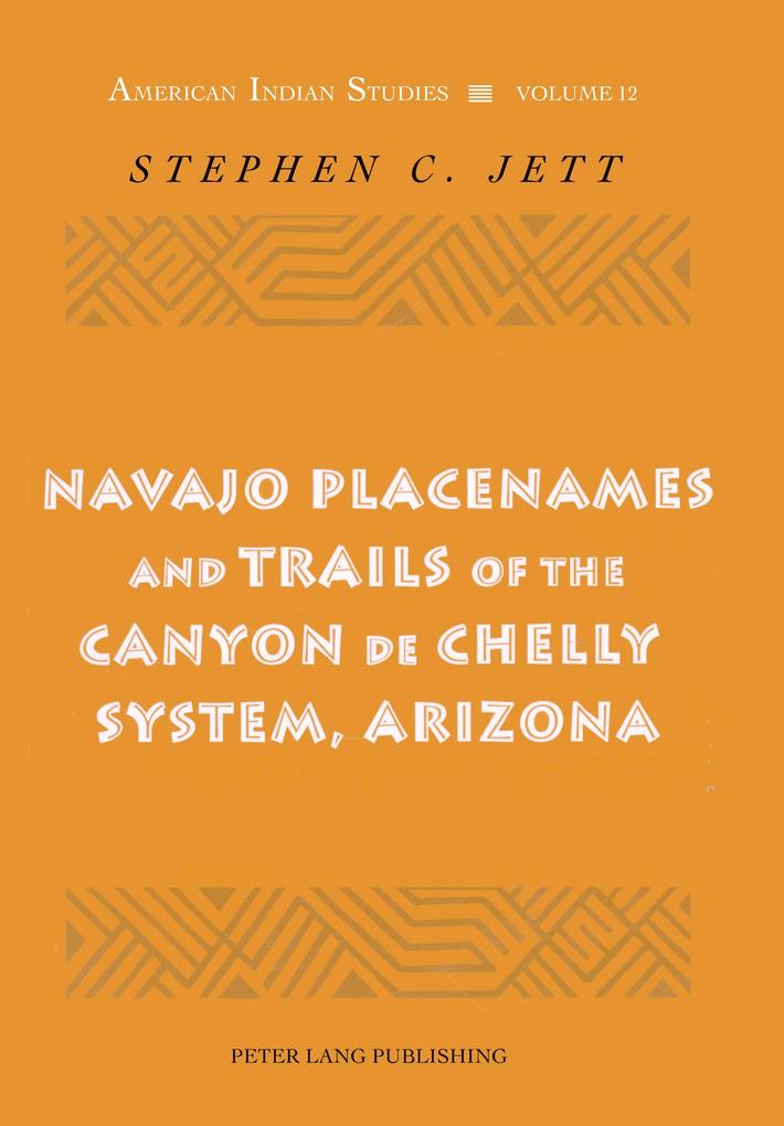 Navajo Placenames and Trails of the Canyon de Chelly System Arizona