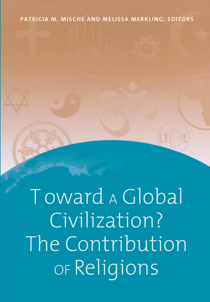 Toward a Global Civilization? The Contribution of Religions
