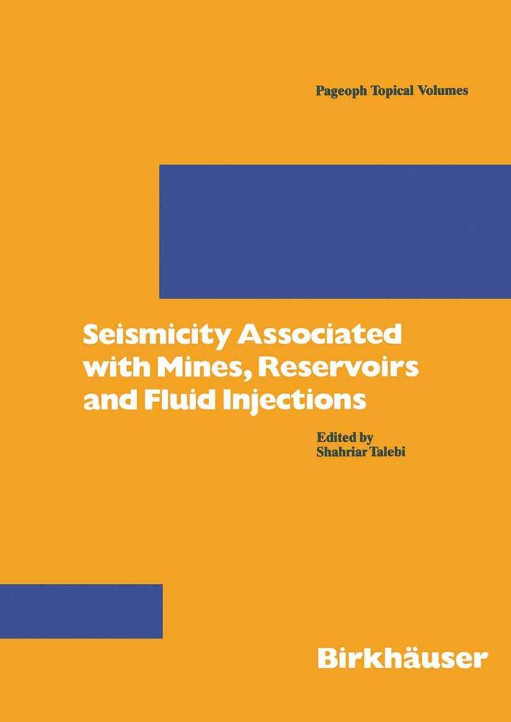 Seismicity Associated with Mines Reservoirs and Fluid Injections