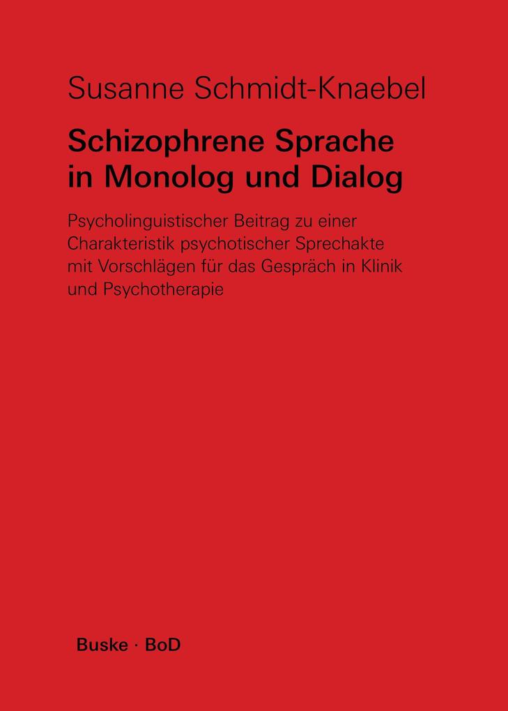 Schizophrene Sprache in Monolog und Dialog