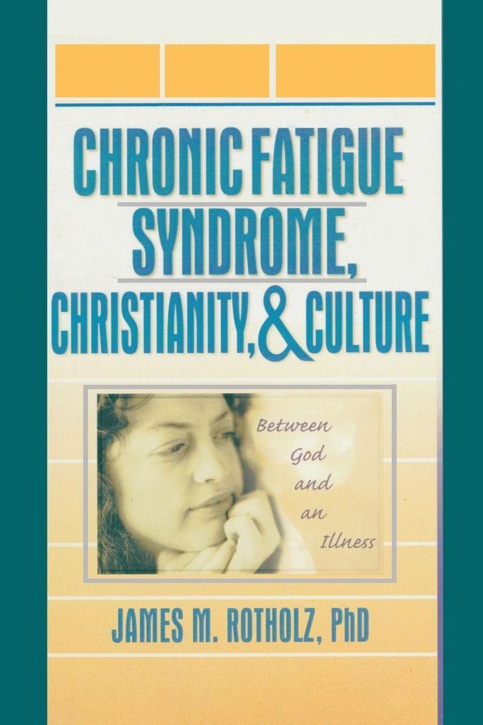 Chronic Fatigue Syndrome Christianity and Culture