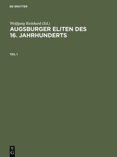 Augsburger Eliten des 16. Jahrhunderts - Mark Häberlein/ Ulrich Klinkert/ Katarina Sieh-Burens/ Reinhard Wendt