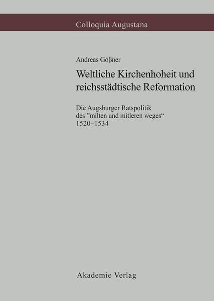 Weltliche Kirchenhoheit und reichsstädtische Reformation - Andreas Gößner