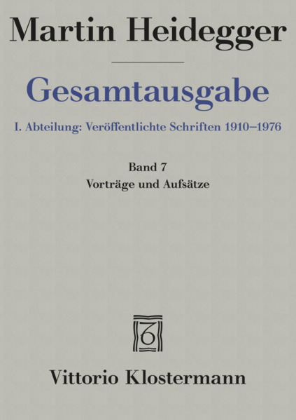 Klostermann Vittorio GmbH Gesamtausgabe. 4 Abteilungen / 1. Abt, Veröffentlichte Schriften / Vorträge Und Aufsätze (1936-1953)