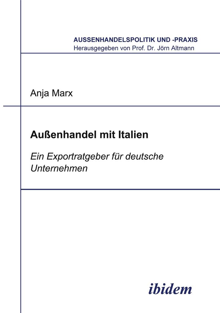 Aussenhandel mit Italien - Anja Marx/ Anja Altmann Marx