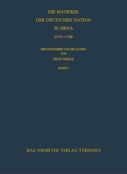 Die Matrikel der Deutschen Nation in Siena (1573-1738)