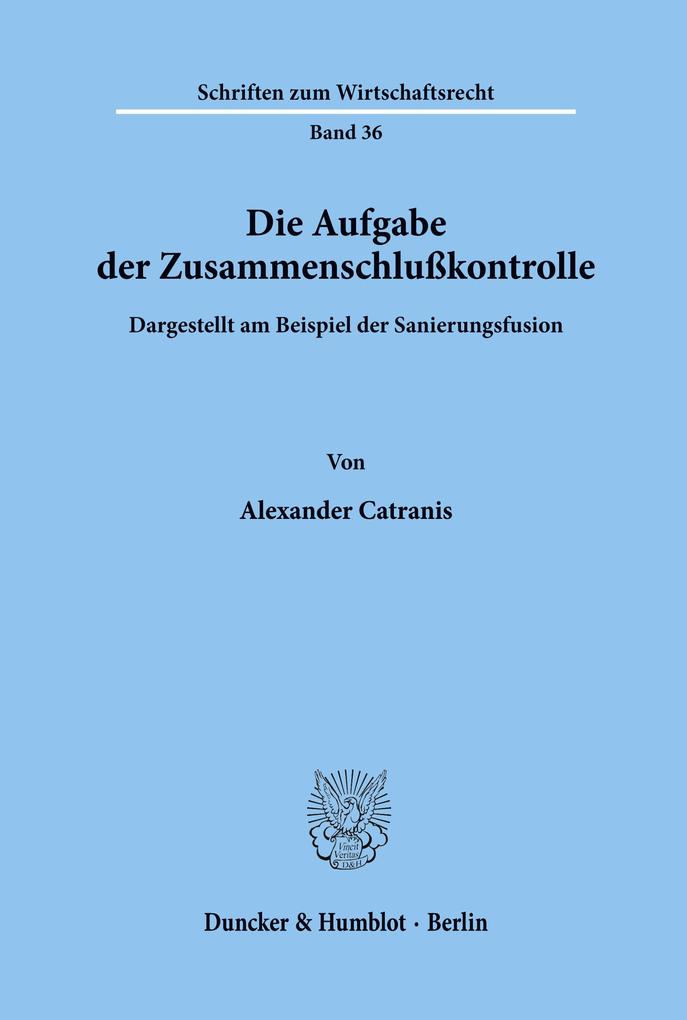 Die Aufgabe der Zusammenschlußkontrolle