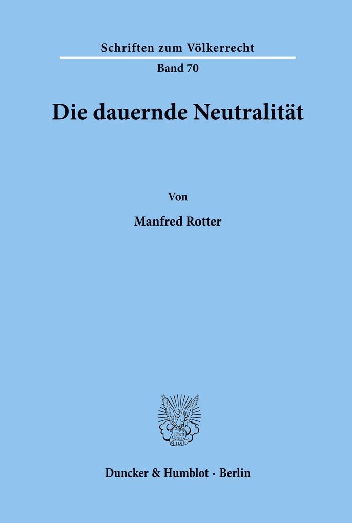Die dauernde Neutralität.