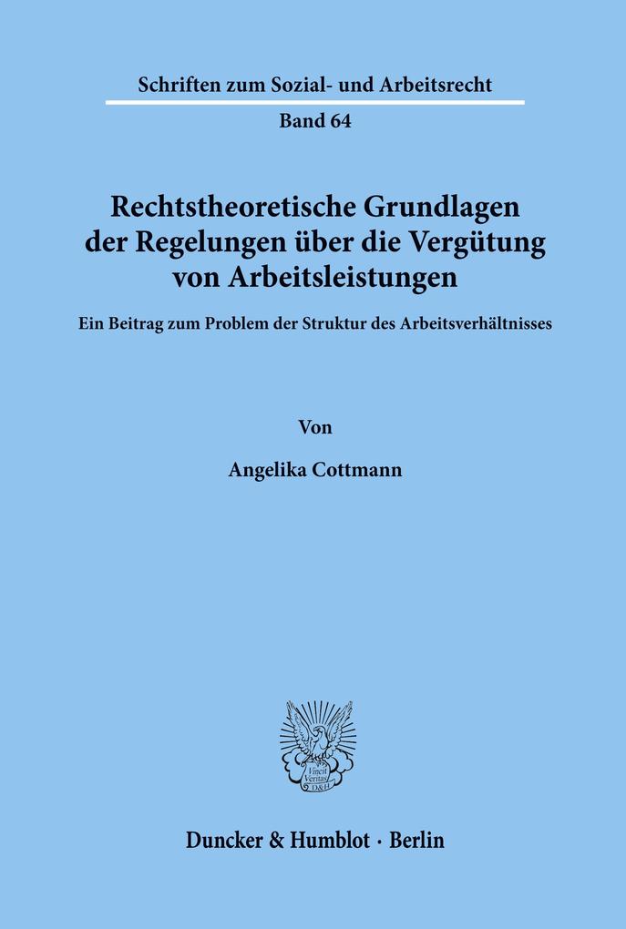 Rechtstheoretische Grundlagen der Regelungen über die Vergütung von Arbeitsleistungen.