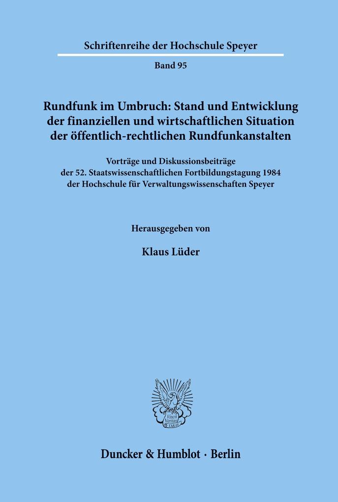 Rundfunk im Umbruch: Stand und Entwicklung der finanziellen und wirtschaftlichen Situation der öffentlich-rechtlichen Rundfunkanstalten.