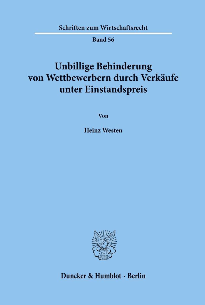 Unbillige Behinderung von Wettbewerbern durch Verkäufe unter Einstandspreis.