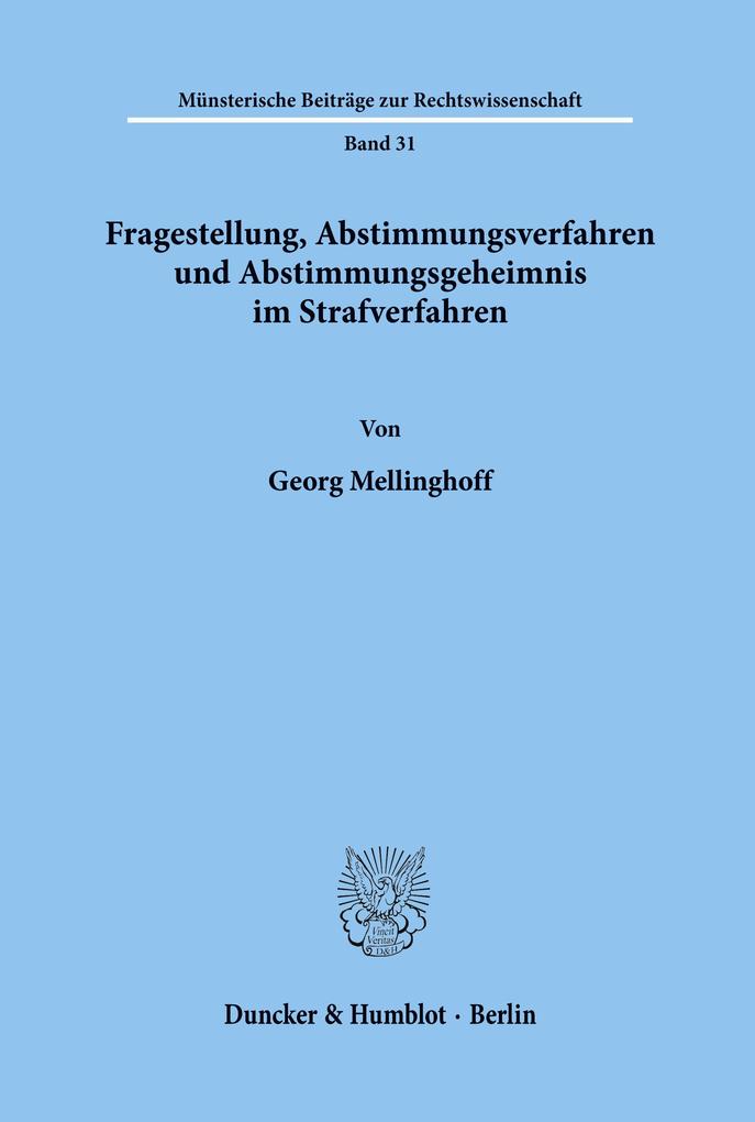 Fragestellung Abstimmungsverfahren und Abstimmungsgeheimnis im Strafverfahren.