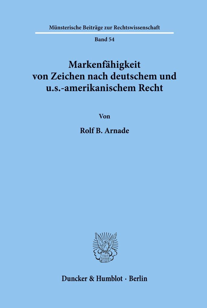 Markenfähigkeit von Zeichen nach deutschem und u.s.-amerikanischem Recht.